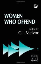 book Women Who Offend (Research Highlights in Social Work, 44)