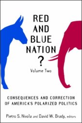 book Red and Blue Nation?: Consequences and Correction of America's Polarized Politics