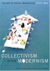 book Collectivism after Modernism: The Art of Social Imagination after 1945