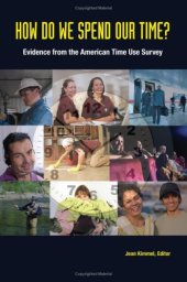 book How Do We Spend Our Time?: Evidence from the American Time Use Survey