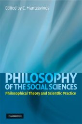 book Philosophy of the Social Sciences: Philosophical Theory and Scientific Practice