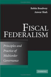 book Fiscal Federalism: Principles and Practice of Multiorder Governance