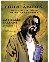 book The Dude Abides: The Gospel According to the Coen Brothers