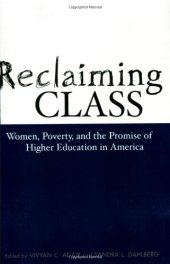 book Reclaiming Class: Women, Poverty, and the Promise of Higher Education in America