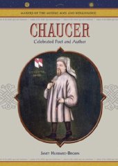 book Chaucer: Celebrated Poet And Author (Makers of the Middle Ages and Renaissance)