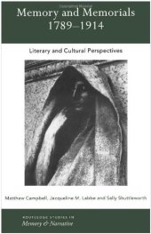 book Memory and Memorials, 1789-1914: Literary and Cultural Perspectives (Routledge Studies in Memory and Narrative)