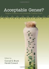 book Acceptable Genes?: Religious Traditions and Genetically Modified Foods