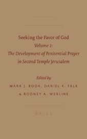 book Seeking the Favor of God, Vol. 2: The Development of Penitential Prayer in Second Temple Jerusalem (Early Judaism and Its Literature)