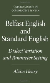 book Belfast English and Standard English: Dialect Variation and Parameter Setting (Oxford Studies in Comparative Syntax)