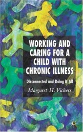 book Working and Caring For a Child with Chronic Illness: Disconnected and Doing it All