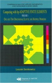 book Computing with HP-adaptive Finite Elements: One and Two Dimensional Elliptic and Maxwell Problems, Volume 1