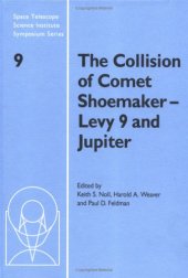 book The Collision of Comet Shoemaker-Levy 9 and Jupiter: IAU Colloquium 156 (Space Telescope Science Institute Symposium Series)