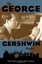 book The George Gershwin Reader (Readers on American Musicians)