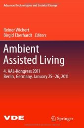 book Ambient Assisted Living: 4. AAL-Kongress 2011, Berlin, Germany, January 25–26, 2011