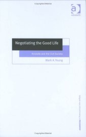 book Negotiating The Good Life: Aristotle And The Civil Society (Ashgate New Critical Thinking in Philosophy)