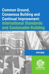 book Common Ground, Consensus Building and Continual Improvement: International Standards and Sustainable Building, First International Symposium