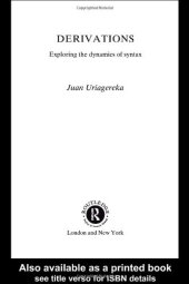 book Derivations: Exploring the Dynamics of Syntax (Routledge Leadinglinguists)