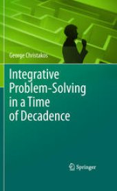 book Integrative Problem-Solving in a Time of Decadence