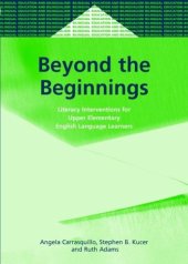 book Beyond the Beginnings: Literacy Interventions for Upper Elementary English Language Learners (Bilingual Education and Bilingualism, 46)