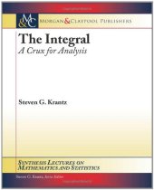 book The Integral: A Crux for Analysis