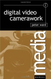 book Digital Video Camerawork (Media Manuals)