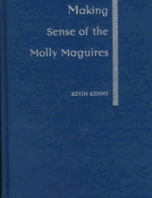 book Making Sense of the Molly Maguires