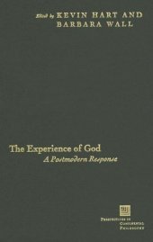 book The Experience of God: A Postmodern Response (Perspectives in Continental Philosophy)