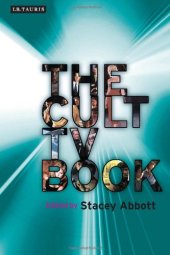 book The Cult TV Book (Investigating Cult TV Series)