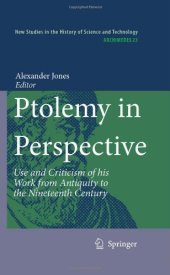 book Ptolemy in Perspective: Use and Criticism of his Work from Antiquity to the Nineteenth Century