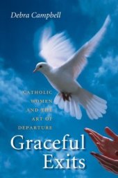 book Graceful Exits: Catholic Women and the Art of Departure