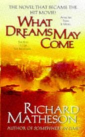 book What Dreams May Come: A Novel