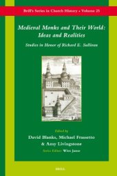 book Medieval Monks and Their World: Ideas and Realities: Studies in Honor of Richard E. Sullivan (Brill's Series in Church History)