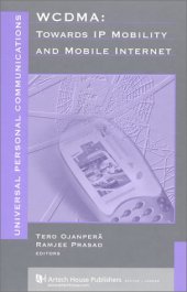 book Wcdma: Towards Ip Mobility and Mobile Internet (Artech House Universal Personal Communications Series)