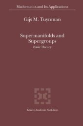 book Supermanifolds and Supergroups: Basic Theory