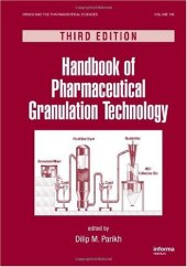 book Handbook of Pharmaceutical Granulation Technology, Third Edition, Volume 198 (Drugs and the Pharmaceutical Sciences)