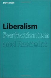 book Liberalism, Perfectionism and Restraint