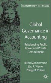 book Global Governance in Accounting: Rebalancing Public Power and Private Commitment (Transformations of the State)