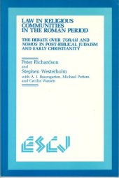 book Law in Religious Communities in the Roman Period: The Debate over Torah and Nomos in Post-Biblical Judaism and Early Christianity (Studies in Christianity and Judaism)