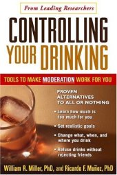 book Controlling Your Drinking: Tools to Make Moderation Work for You