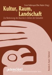 book Kultur, Raum, Landschaft: Zur Bedeutung des Raumes in Zeiten der Globalität (German and English texts, Spanish abstracts)