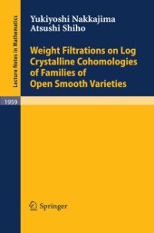 book Weight Filtrations on Log Crystalline Cohomologies of Families of Open Smooth Varieties