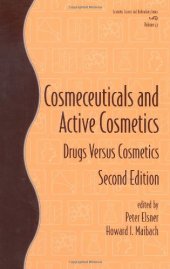 book Cosmeceuticals and Active Cosmetics: Drugs vs. Cosmetics, Second Edition (Cosmetic Science and Technology, Volume 27)