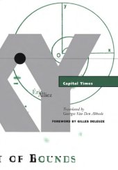 book Capital Times: Tales from the Conquest of Time (Theory Out of Bounds)