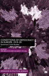 book The Conditions of Democracy in Europe, 1919-39: The Systematic Case Studies (Advances in Political Science)