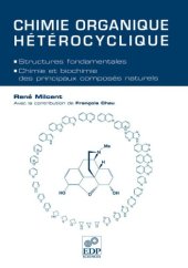 book Chimie organique heterocyclique : Structures fondamentales, chimie et biochimie des principaux composes naturels