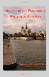 book Studies in the Philosophy of William of Auvergne Bishop of Paris 1228-1249 (Marquette Studies in Philosophy)