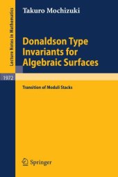 book Donaldson Type Invariants for Algebraic Surfaces: Transition of Moduli Stacks