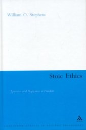 book Stoic Ethics: Epictetus and Happiness as Freedom (Continuum Studies in Ancient Philosophy)