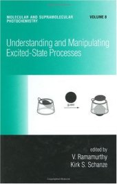 book Understanding & Manipulating Excited State Processes (Molecular and Supramolecular Photochemistry)