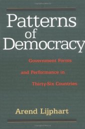 book Patterns of Democracy: Government Forms and Performance in Thirty-Six Countries